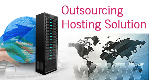 Outsourcing Hosting Solution Outsourcing Hosting Solution